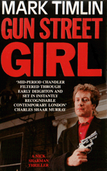 Gun Street Girl by Mark Timlin - 1st edition
