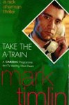 Take the A-Train by Mark Timlin - TV tie in