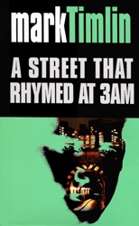 A street that rhymed at 3am by Mark Timlin - 1st edition